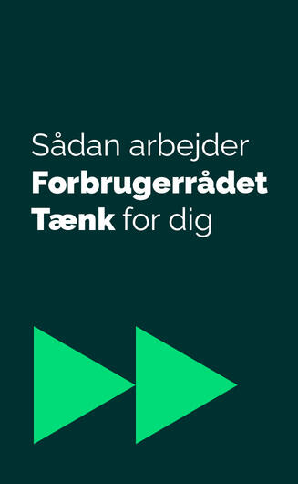 Tekst på baggrund Sådan arbejder Forbrugerrådet Tænk for dig